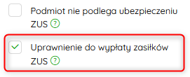 Zaznaczona opcja Uprawnienie do wypłaty zasiłków ZUS